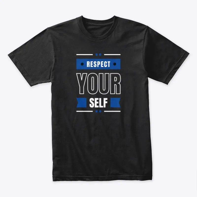 Respect Your Self