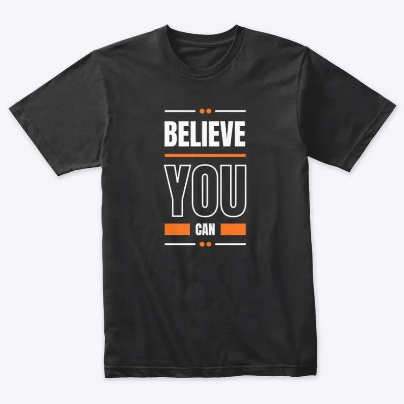 Believe you Can